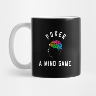 Poker is A Mind Game Mug